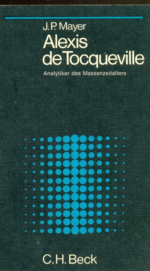 Alexis de Tocqueville : Analytiker des Massenzeitalters