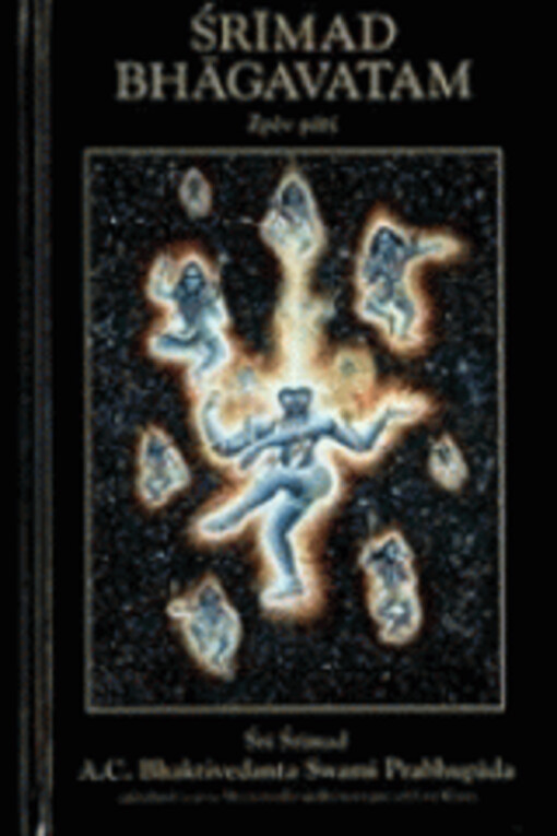 Śrīmad Bhāgavatam : s původními sanskrtskými texty, přepisem do latinského písma, českými synonymy, překlady a podrobnými výklady. Zpěv pátý, Podnět k tvoření