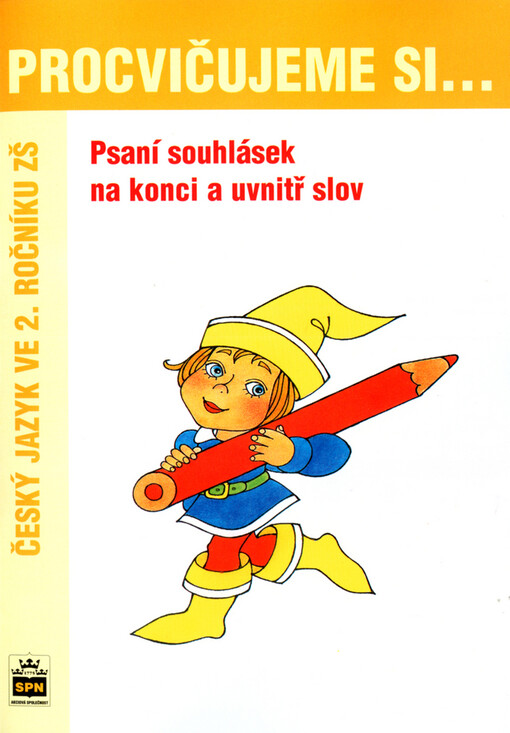 Procvičujeme si... Psaní souhlásek na konci uvnitř slov