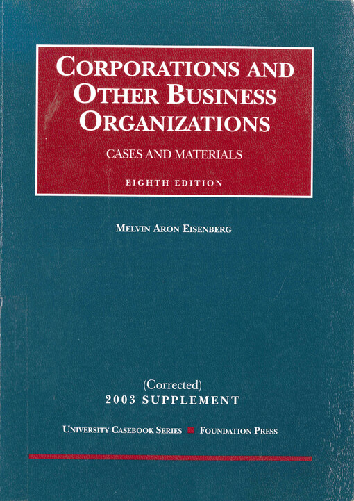 Corporations and other business organizations : cases and materials 2003 supplement
