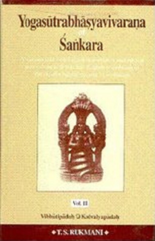 Yogasutrabhasyavivarana of Sankara Vivarana Text With English Translation and Critical Notes Along with Text and English Translation of Patanjali's Yogasutras and Vyasabhasya (2 Volume Set)