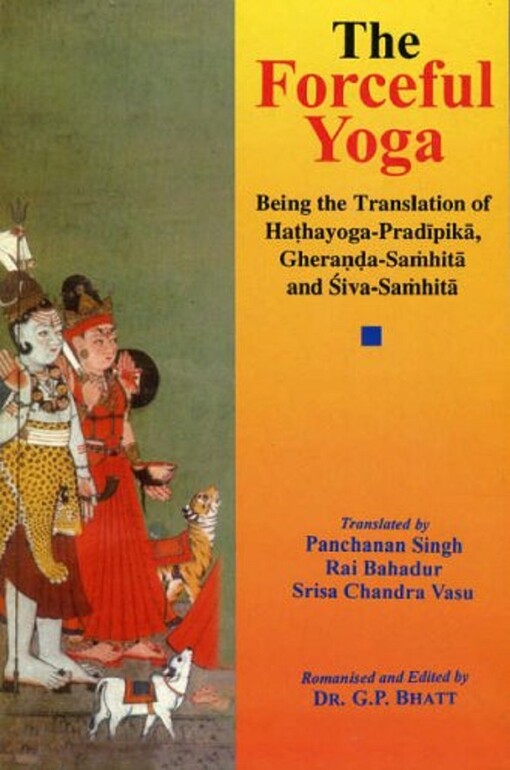 The Forceful Yoga (Buddhist Tradition S.)