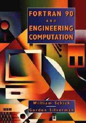 Fortran 90 and Engineering Computation