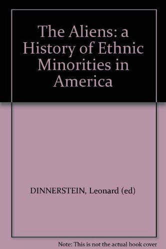 The Aliens: A History of Ethnic Minorities in America