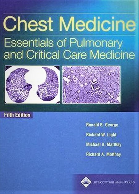 Chest Medicine: Essentials of Pulmonary and Critical Care Medicine (Chest Medicine (George))