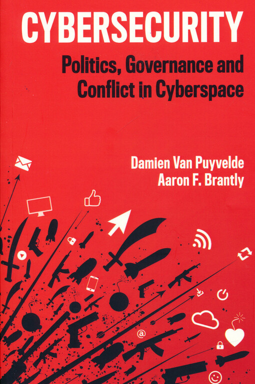 Cybersecurity : politics, governance and conflict in cyberspace