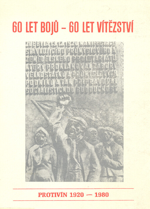60. výročí generální stávky v Protivíně : Protivín 1920-1980