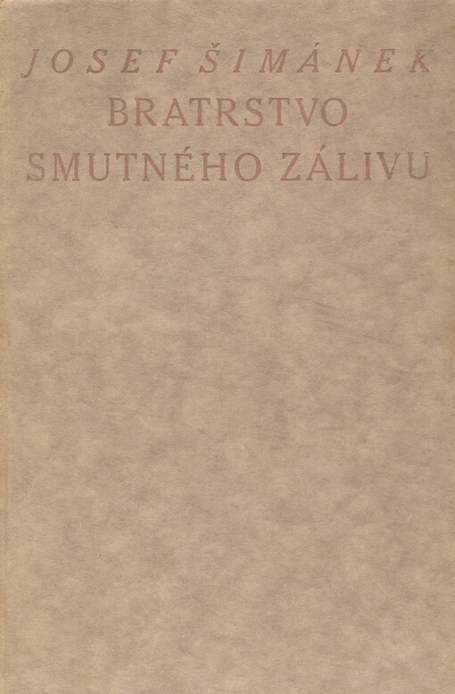 Bratrstvo smutného zálivu : a jiná próza