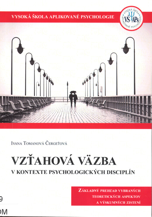 Vzťahová väzba v kontexte psychologických disciplín : základný prehľad vybraných teoretických aspektov a výskumných zistení