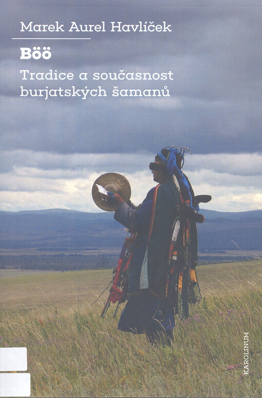 Böö : tradice a současnost burjatských šamanů