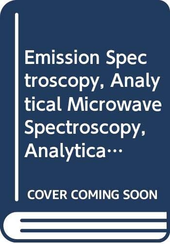 Emission spectroscopy, analytical microwave spectroscopy, analytical applications of electron microscopy. vol. V