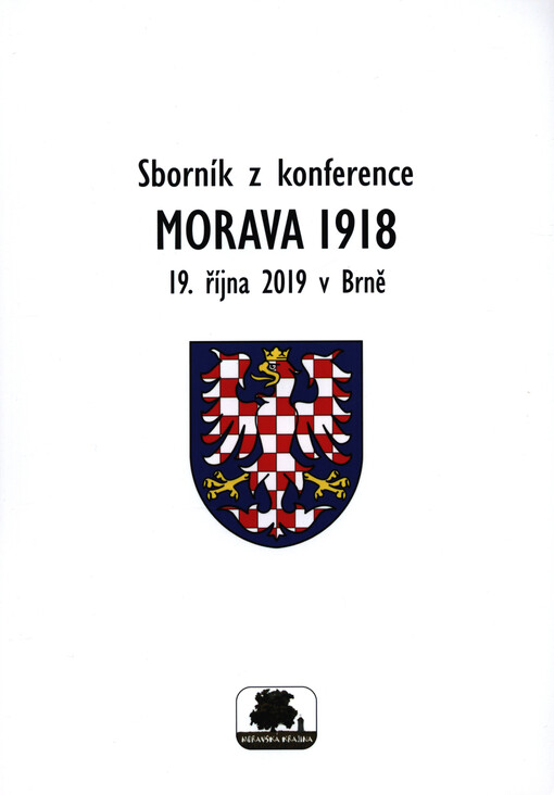 Morava 1918 : sborník z konference uskutečněné dne 19. října 2019 v Brně
