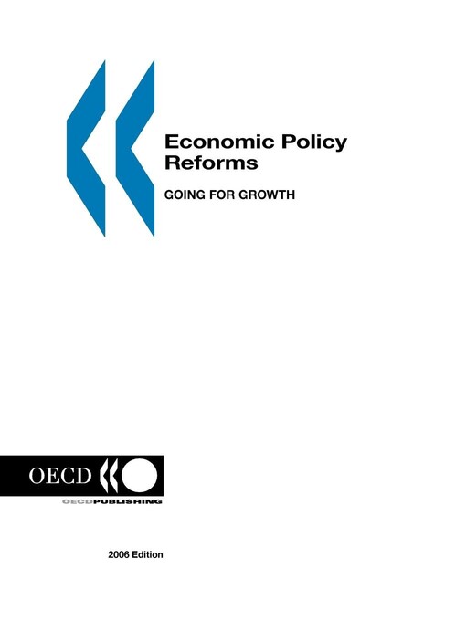 Economic Policy Reforms: Going for Growth, 2006 Edition