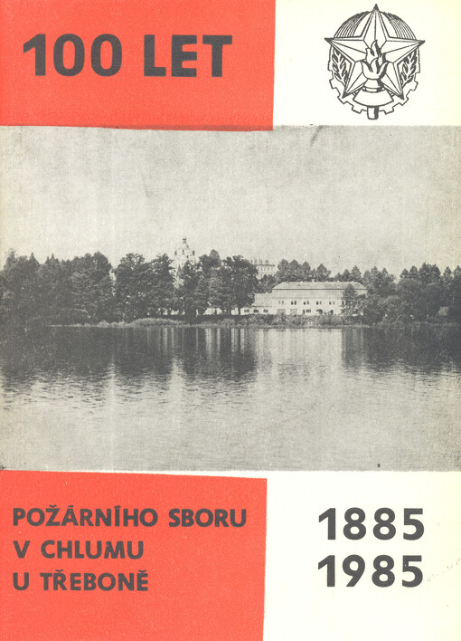 100 let požárního sboru v Chlumu u Třeboně