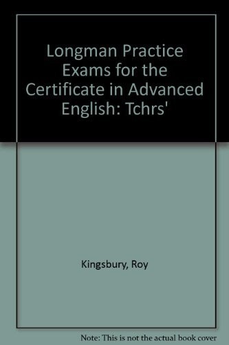 Longman Practice Exams for the Certificate in Advanced English: Tchrs'