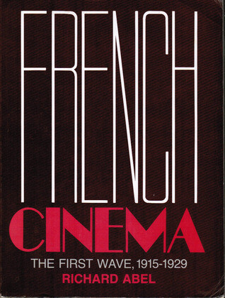 French Cinema: The First Wave, 1915-1929