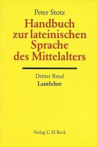 Handbuch zur lateinischen Sprache des Mittelalters (Handbuch der Altertumswissenschaft) (German Edition)