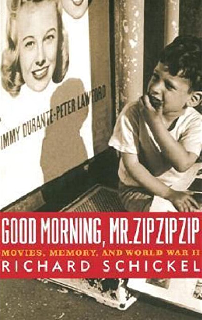 Good Morning, Mr. Zip Zip Zip: Movies, Memory and World War II