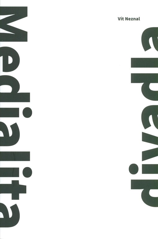 Medialita divadla v souvislostech české teorie divadla