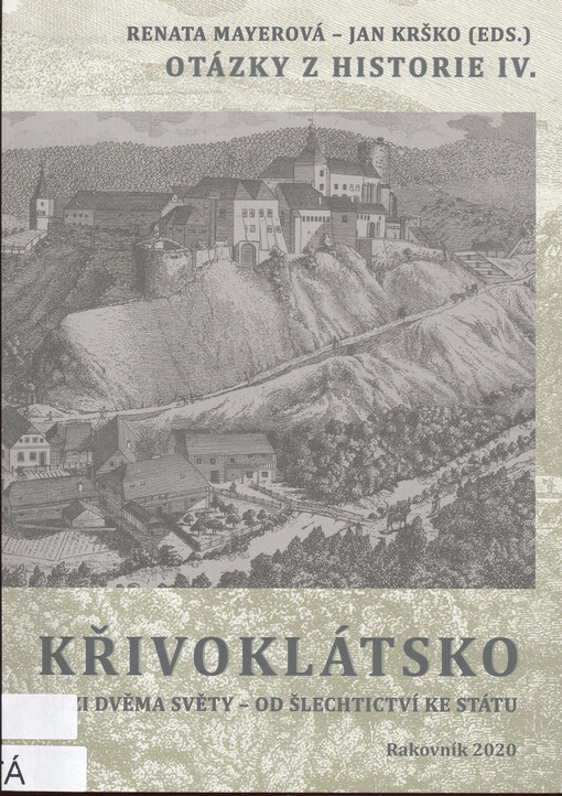 Otázky z historie. IV., Křivoklátsko mezi dvěma světy - od šlechtictví ke státu