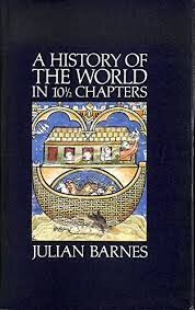 A History of the World in 10 1/2 Chapters