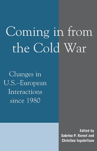 Coming in from the Cold War: Changes in U.S.-European Interactions since 1980