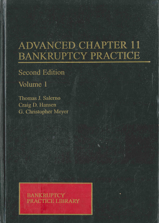 Advanced chapter 11 bankruptcy practice. Volume 1