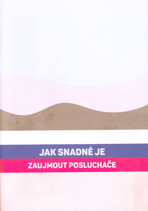 Jak snadné je zaujmout posluchače