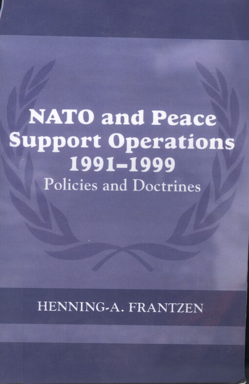 NATO and peace support operations, 1991-1999 : policies and doctrines