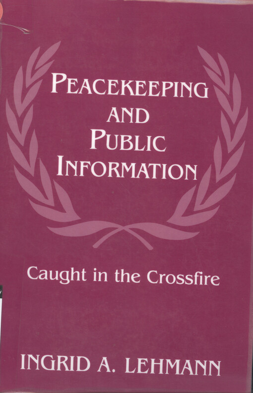 Peacekeeping and public information : caught in the crossfire