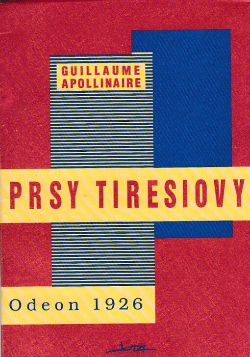 Prsy Tiresiovy : nadrealistické drama o dvou jednáních s prologem