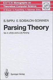 Parsing Theory: LR(k) and LL(k) Parsing (E A T C S Monographs on Theoretical Computer Science)
