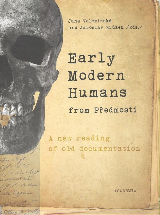 Early modern humans from Předmostí near Přerov, Czech Republic: a new reading of old documentation