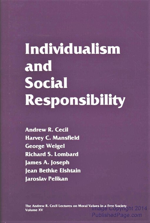 Individualism and Social Responsibility (Andrew R Cecil Lectures on Moral Values in a Free Society)