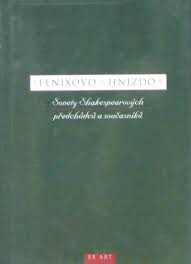 Fénixovo hnízdo : sonety Shakespearových předchůdců a současníků