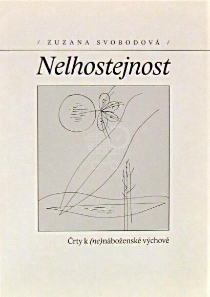 Nelhostejnost : črty k (ne)náboženské výchově