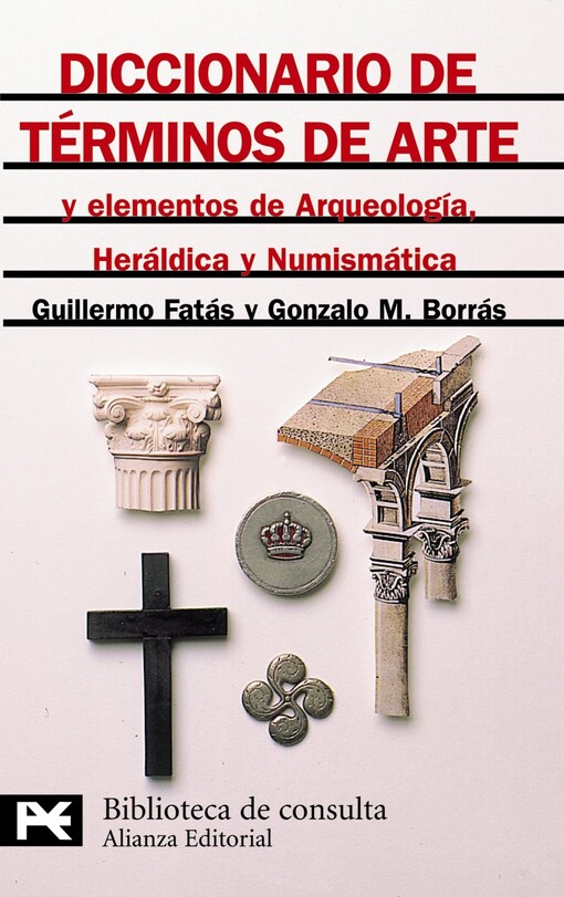 Diccionario de términos de arte y elementos de Arqueología, Heráldica y Numismática