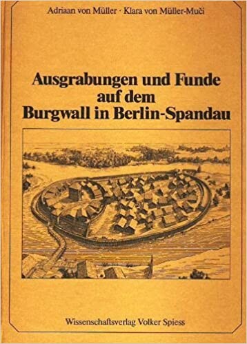 Ausgrabungen und Funde auf dem Burgwall in Berlin-Spandau (Berliner Beitrage zur Vor- und Fruhgeschichte) (German Edition)