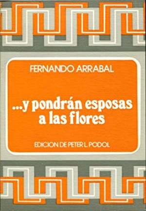 Y pondran esposas a las flores (Coleccion Almar-teatro) (Spanish Edition)