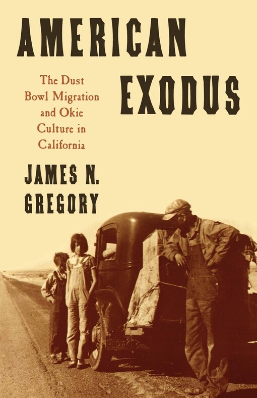 American Exodus: The Dust Bowl Migration and Okie Culture in California