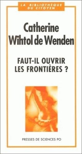 Faut-il ouvrir les frontieres? (Bibliotheque du citoyen) (French Edition)
