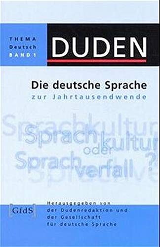 Duden Thema Deutsch, Bd.1, Die deutsche Sprache zur Jahrtausendwende