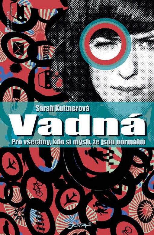 Vadná: pro všechny, kdo si myslí, že jsou normální : román