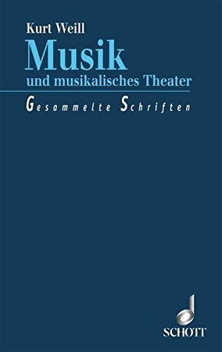 Musik und musikalisches Theater. Gesammelte Schriften.
