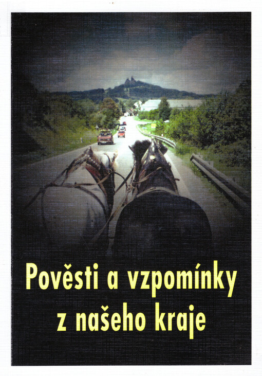 Pověsti a vzpomínky z našeho kraje