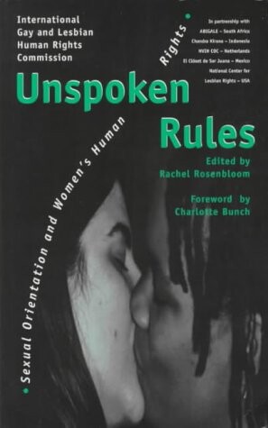 Unspoken Rules Sexual Orientation and Women's Human Rights