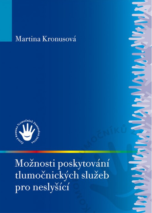 Možnosti poskytování tlumočnických služeb pro neslyšící
