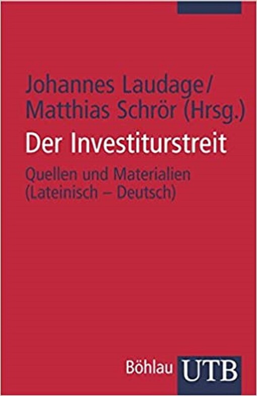 Der Investiturstreit: Quellen und Materialien (Uni-Taschenbücher S)