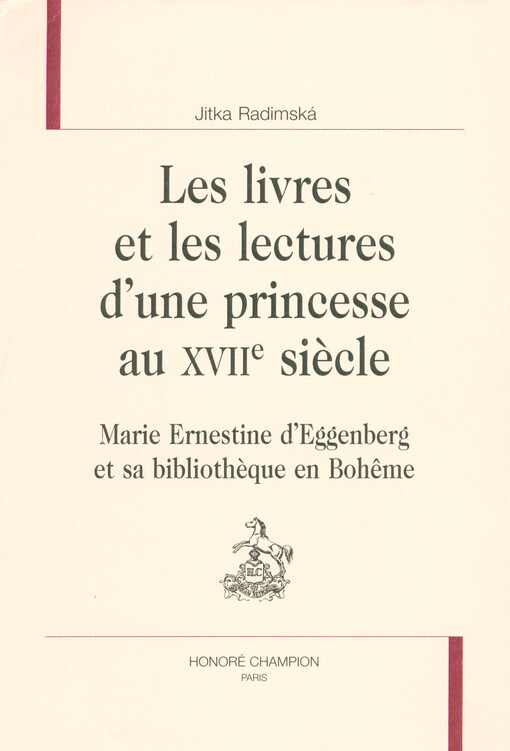 Les livres et les lectures d'une princesse au XVIIe siècle : Marie Ernestine d'Eggenberg et sa bibliothèque en Bohême