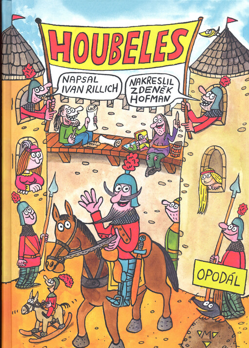 Houbeles Břečka z Opodáli : rytíř, jak má být
